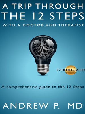 cover image of A Trip Through the 12 Steps with a Doctor and Therapist